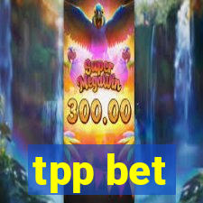 tpp bet